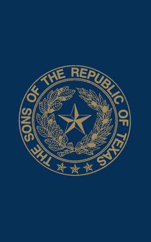 Sons of the Republic of Texas de Turner Publishing