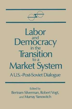 Labor and Democracy in the Transition to a Market System de Bertram Silverman