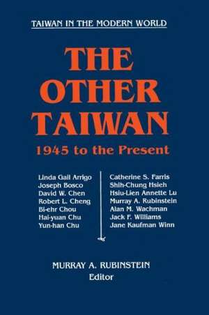 The Other Taiwan, 1945-92 de Murray A. Rubinstein