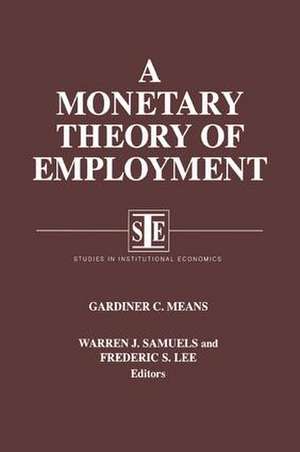 A Monetary Theory of Employment de Gardiner C. Means