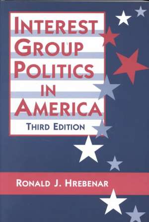 Interest Group Politics in America de Ronald J. Hrebenar