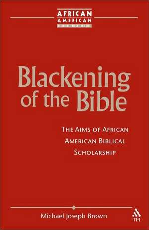 Blackening of the Bible de Prof. Michael Joseph Brown