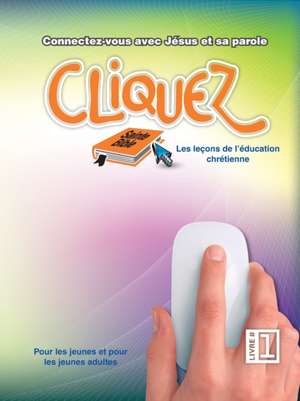 Cliquez, Livre #1 de Patricia Picavea