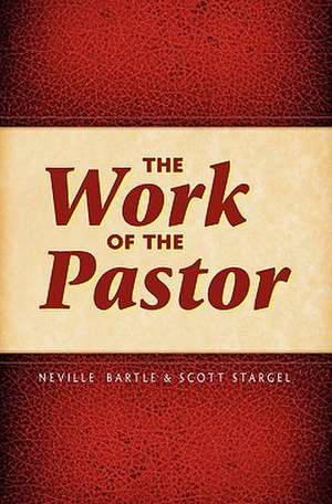 The Work of the Pastor de Neville Bartle