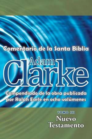 Adam Clarke, Comentario de La Santa Biblia, Tomo 3 de Adam Clarke