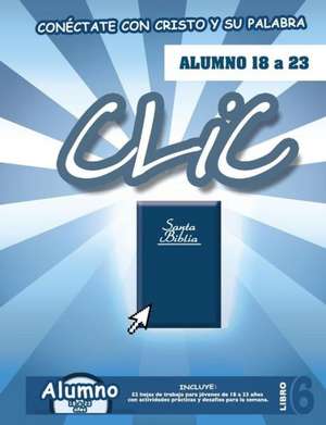 CLIC, Libro 6, Alumno (18 a 23) de Patricia Picavea