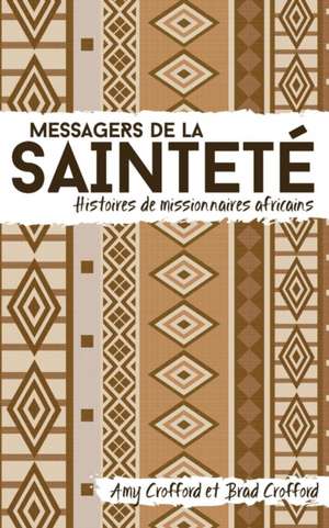 Messagers de la sainteté de Amy Crofford