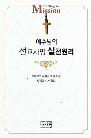 예수님의 선교사명 실천 원리 de Roberto Hodgson