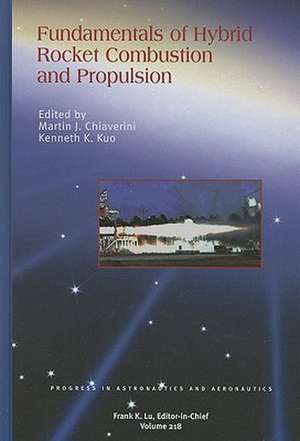 Fundamentals of Hybrid Rocket Combustion and Propulsion de Martin J. Chiaverini