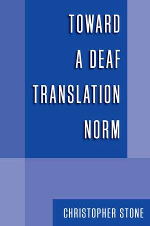 Toward a Deaf Translation Norm de Christopher A. Stone