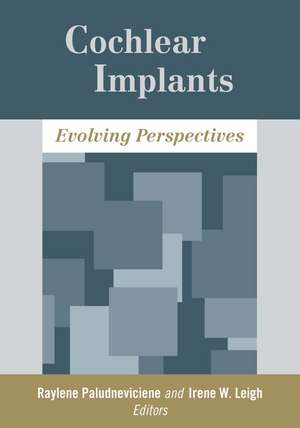 Cochlear Implants: Evolving Perspectives de Raylene Paludneviciene