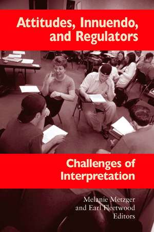 Attitudes, Innuendo, and Regulators: Challenges of Interpretation de Melanie Metzger