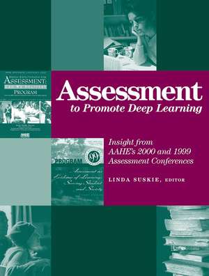 Assessment to Promote Deep Learning: Insight from AAHE's 2000 and 1999 Assessment Conferences de Linda Suskie