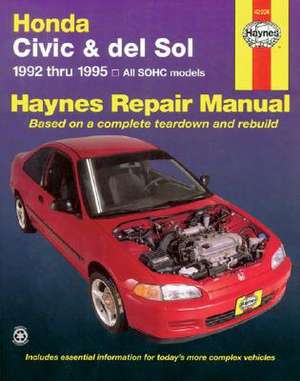 Honda Civic and del Sol, 1992-1995 de Haynes Publishing