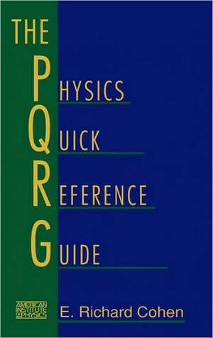 The Physics Quick Reference Guide de Richard Cohen