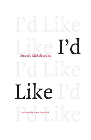 I'd Like: A Study of Nicholas Mosley's Intellectual Development in His Novels and Other Writings de Amanda Michalopoulou