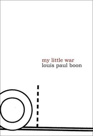 My Little War de Louis Paul Boon