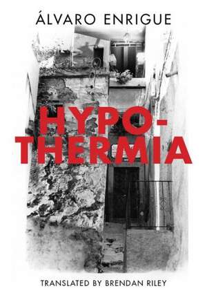 Hypothermia de Alvaro Enrigue