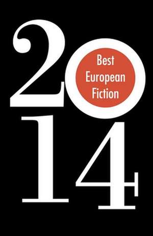 Best European Fiction 2014 de Drago Jancar