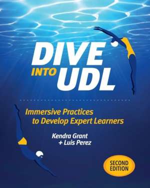 Dive Into Udl, Second Edition de Kendra Grant