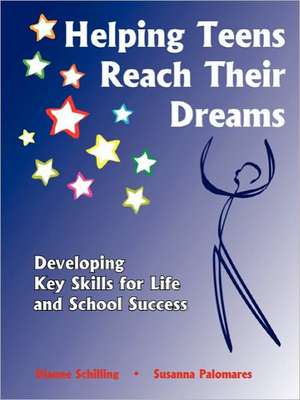 Helping Teens Reach Their Dreams de Susanna Palomares