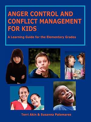 Anger Control and Conflict Management for Kids de Susanna Palomares