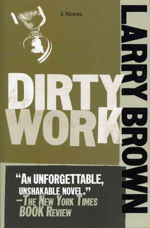 Dirty Work de Larry Brown