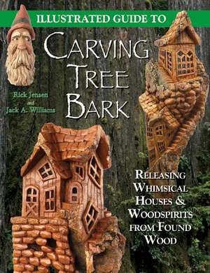 Illustrated Guide to Carving Tree Bark de Rick Jensen