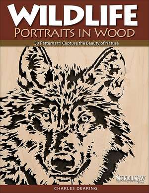 Wildlife Portraits in Wood de Charles Dearing