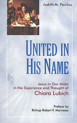 United in His Name de Judith Povilus