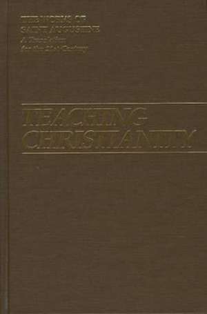 Teaching Christianity: New Translation of de Dottrina Christiana de St Augustine