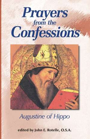 Prayers from the Confessions de Saint Augustine of Hippo