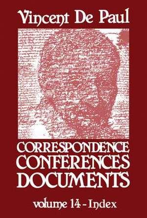 Vincent de Paul Correspondence, Conferences, Documents, Vol. 14 de Marie Poole