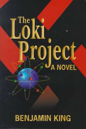 Loki Project, The de Benjamin King