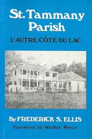 St. Tammany Parish: L'Autre Ct du Lac de Walker Percy