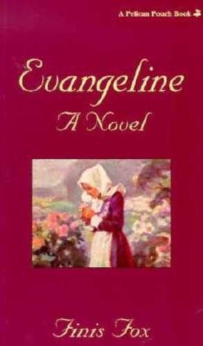 Evangeline: A Novel de Finis Fox