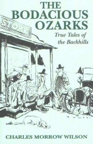 The Bodacious Ozarks de Charles Wilson