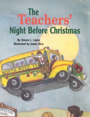 Teachers' Night Before Christmas, The de James Rice