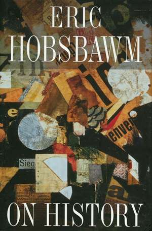 On History de Eric J. Hobsbawm