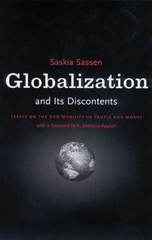 Globalization And Its Discontents: Essays on the New Mobility of People and Money de Saskia Sassen