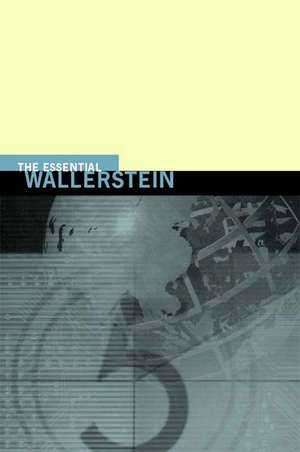 The Essential Wallerstein de Immanuel Wallerstein