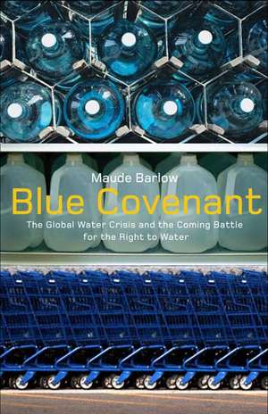 Blue Gold: The Fight to Stop the Corporate Theft of the World's Water de Maude Barlow