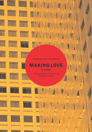 Making Love de Jean-Philippe Toussaint