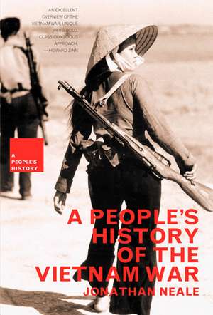 A People's History of the Vietnam War de Jonathan Neale