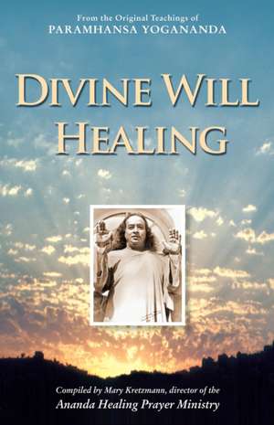 Divine WIll Healing de Mary Kretzmann