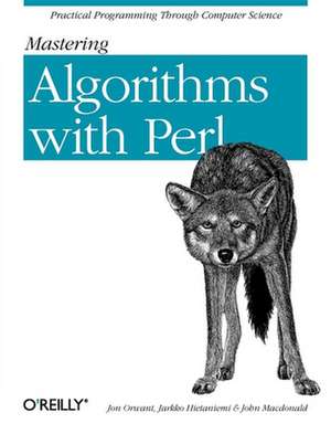 Mastering Algorithms with Perl de Jon Orwant