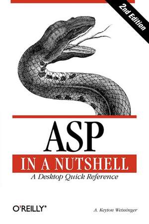 ASP in a Nutshell – A Desktop Quick Reference 2e de A Keyton Weissinger