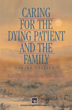 Caring for the Dying Patient and the Family de Janet Moscrop