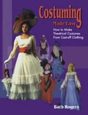 Costuming Made Easy de Barb Rogers