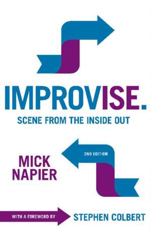 Improvise: Scene from the Inside Out de Mick Napier